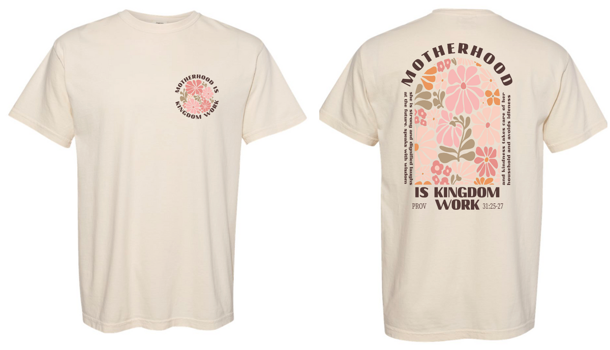 Parish Apparel - Motherhood is Kingdom Work, Comfort Color - Multiple Logo Designs Available