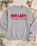 Our Lady Catholic School Sweatshirt